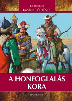 Benedek Elek - A honfoglals kora
