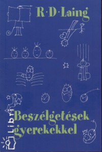 Ronald David Laing - Beszlgetsek gyerekekkel