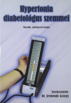 Dr. Jermendy Gyrgy  (Szerk.) - Hypertonia diabetolgus szemmel