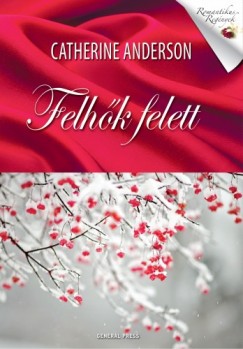 Catherine Anderson - Felhk felett