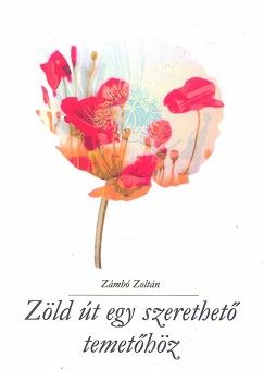 Zmb Zoltn - Zld t egy szerethet temethz