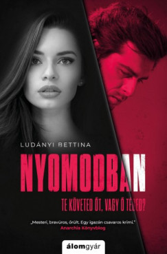 Ludnyi Bettina - Nyomodban