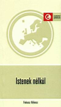 Fokasz Nikosz - Istenek nlkl