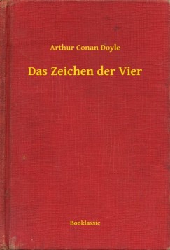 Arthur Conan Doyle - Das Zeichen der Vier