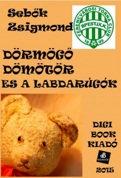 Sebk Zsigmond - Drmg Dmtr s a labdargk