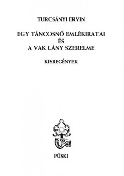 Turcsnyi Ervin - Egy tncosn emlkiratai