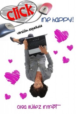 Olga N�nez Miret - Click Me Happy! (Feliz al primer clic!)