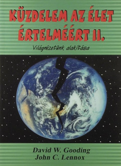 David Gooding - John Lennox - Küzdelem az élet értelméért II.