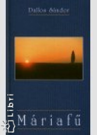 Dallos Sándor - Máriafű