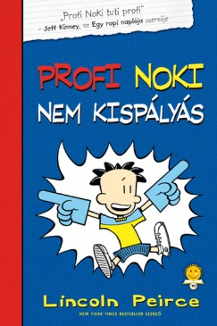 Lincoln Peirce - Profi Noki nem kisplys