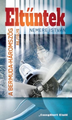 Nemere Istvn - Eltntek - A Bermuda hromszg titka