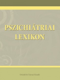 Ozsvth Kroly  (szerk.) - Pszichitriai lexikon
