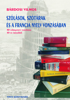 Brdosi Vilmos - Szlsok, sztrak s a francia nyelv vonzsban