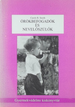 Carole R. Smith - rkbefogadk s nevelszlk