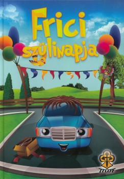 Biharin Kun Erika - Frici szlinapja - Traff knyvek