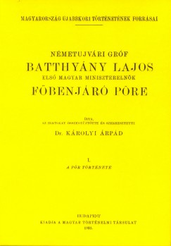 Krolyi rpd - Nmetujvri grf Batthyny Lajos els magyar miniszterelnk fbenjr pre - 1.ktet
