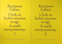 Karátson Gábor - Ulrik úr keleti utazása avagy A zsidó menyasszony