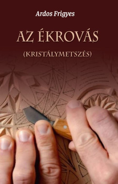 Ardos Frigyes - Az �krov�s