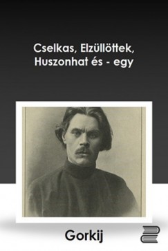 Makszim Gorkij - Gorkij elbeszlsei