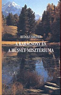 Rudolf Steiner - A karcsony s a hsvt misztriuma