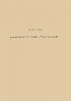 Ballagi Aladr - Kecskemti W. Pter tvsknyve