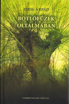 Zirig rpd  (Vl.) - Botlfzek oltalmban