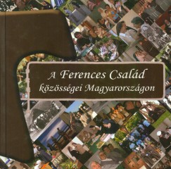 Galambosn Szraz Kriszta  (Szerk.) - A Ferences Csald kzssgei Magyarorszgon