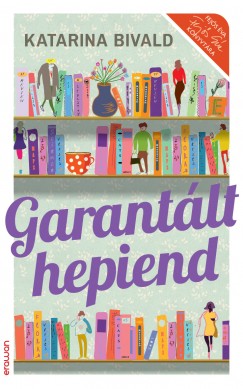 Katarina Bivald - Garantlt hepiend