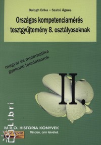 Balogh Erika - Szab gnes - Orszgos kompetenciamrs tesztgyjtemny 8. osztlyosoknak