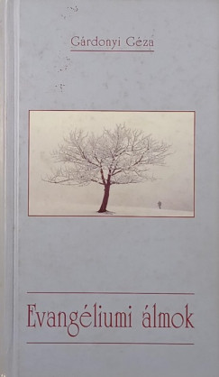 Gárdonyi Géza - Evangéliumi álmok