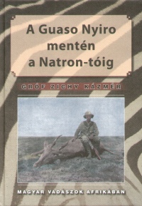 Zichy Kzmr - A Guaso Nyiro mentn a Natron-tig