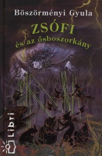 Bszrmnyi Gyula - Zsfi s az sboszorkny