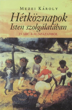 Htkznapok Isten szolglatban