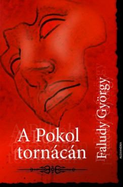 Faludy Gyrgy - A pokol torncn