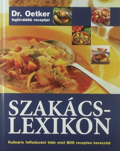 Szakcslexikon - Dr. Oetker legkivlbb receptjei