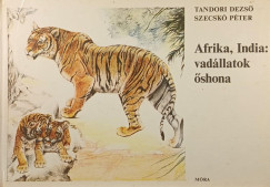 Szecsk� P�ter - Tandori Dezs� - Afrika, India: vad�llatok �shona