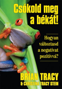 Stein Christina Tracy - Brian Tracy - Cskold meg a bkt!