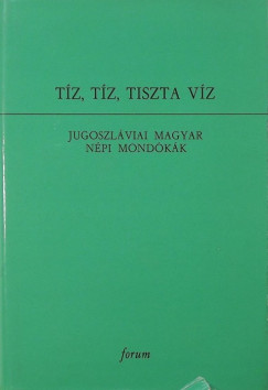 Matijevics Lajos  (sszell.) - Tz, tz tiszta vz