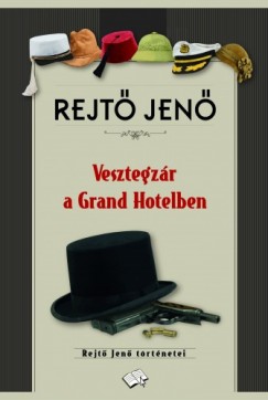 Rejt Jen - Vesztegzr a Grand Hotelben