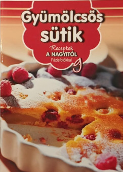 Bacskai Csaba (Szerk.) - Gyümölcsös sütik