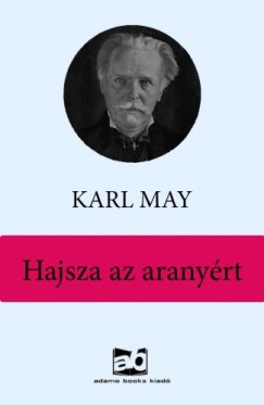 Karl May - Hajsza az aranyért