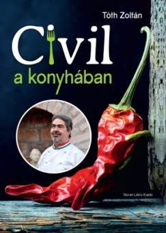 Tth Zoltn - Civil a konyhban