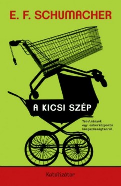 E. F. Schumacher - A kicsi szp