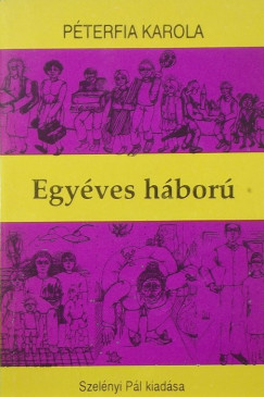 Pterfia Karola - Egyves hbor