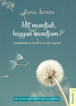Zana gnes - Mit mondjak, hogyan mondjam?