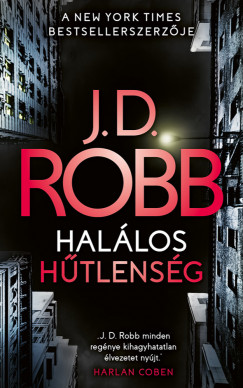 J. D. Robb - Halálos hűtlenség