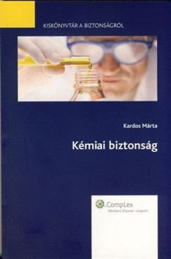 Kardos Mria  (Szerk.) - Kmiai biztonsg