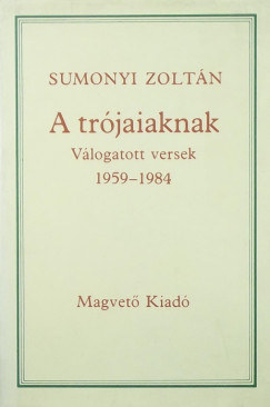 Sumonyi Zoltn - A trjaiaknak