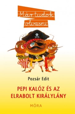 Pozsr Edit - Pepi kalz s az elrabolt kirlylny