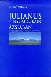 Benk Mihly - Julianus nyomdokain zsiban